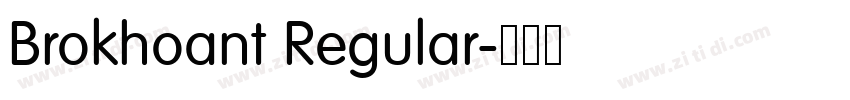 Brokhoant Regular字体转换 Brokhoant Regular字体转换